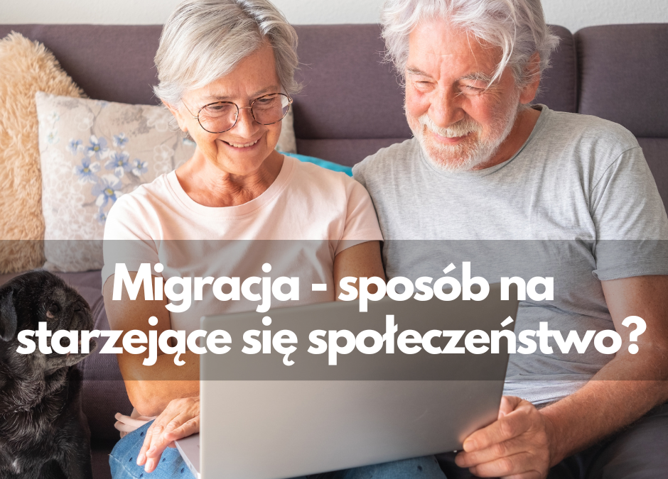 Migracja – sposób na starzejące się społeczeństwo?