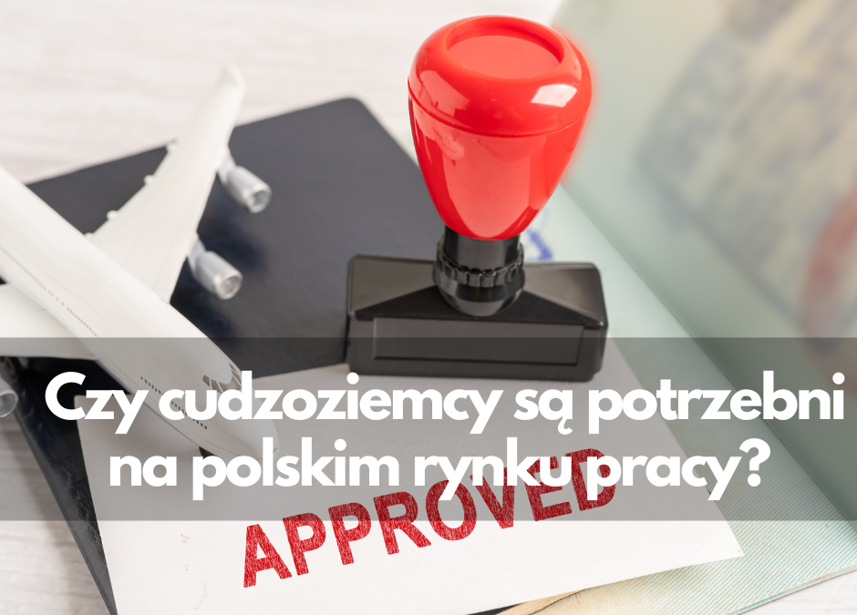 Czy cudzoziemcy są potrzebni na polskim rynku pracy?