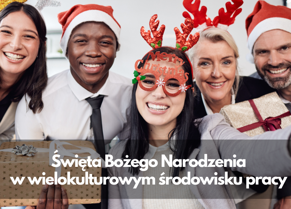 Święta Bożego Narodzenia w wielokulturowym środowisku pracy